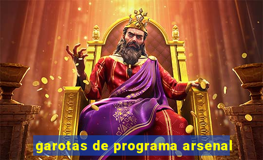 garotas de programa arsenal